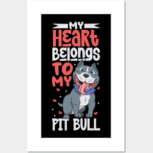 My heart belongs to my Pit Bull Posters and Art